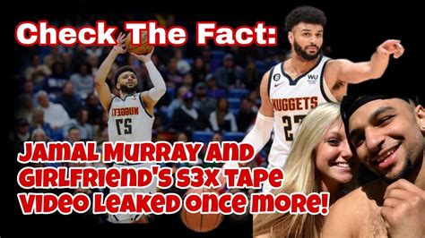 jamal murray girlfriend nsfw|VIDEO: Jamal Murray Posts Quarantine S3x Tape。